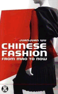 Chinese Fashion: From Mao to Now