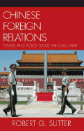 Chinese Foreign Relations: Power and Policy Since the Cold War