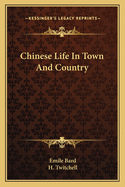 Chinese Life In Town And Country