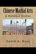 Chinese Martial Arts: A Historical Outline