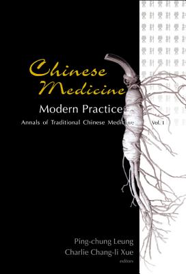 Chinese Medicine - Modern Practice - Leung, Ping-Chung (Editor), and Xue, Charlie Changli (Editor)