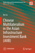 Chinese Multilateralism in the Asian Infrastructure Investment Bank (AIIB)