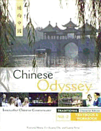 Chinese Odyssey: Innovative Chinese Courseware = [Tong Xiang Zhongguo] - Wang, Xueying