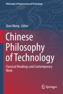 Chinese Philosophy of Technology: Classical Readings and Contemporary Work