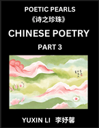 Chinese Poetry (Part 3)- Learn New Mandarin Chinese Poems with Simplified Characters and English Interpretations, Easy Lessons for Beginners to Understand China's Language and Culture