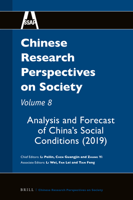 Chinese Research Perspectives on Society, Volume 8: Analysis and Forecast of China's Social Conditions (2019) - Li, Peilin, and Chen, Guangjin, and Zhang, Yi