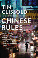 Chinese Rules: Mao'S Dog, Deng's Cat, and Five Timeless Lessons for Understanding China