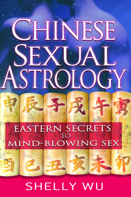 Chinese Sexual Astrology - Wu, Shelly