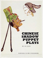 Chinese Shadow Puppet Plays