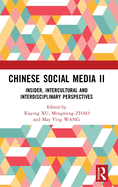 Chinese Social Media II: Insider, Intercultural and Interdisciplinary Perspectives