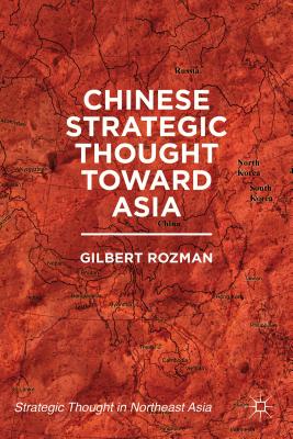 Chinese Strategic Thought Toward Asia - Rozman, G