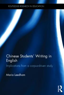 Chinese Students' Writing in English: Implications from a corpus-driven study - Leedham, Maria