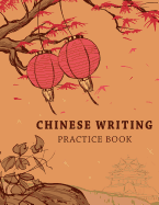 Chinese Writing Practice Book: Learning Chinese Language Writing Notebook X-Style Writing Skill Workbook Study Teach Education 120 Pages Size 8.5x11 Inches