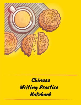 Chinese Writing Practice Notebook: Practice Writing Chinese Characters! Tian Zi Ge Paper Workbook &#9474;Learn How to Write Chinese Calligraphy Pinyin For Beginners - Notebooks, Makmak