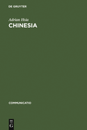 Chinesia: The European Construction of China in the Literature of the 17th and 18th Centuries