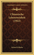 Chinesische Lebensweisheit (1922)