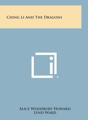 Ching Li and the Dragons - Howard, Alice Woodbury