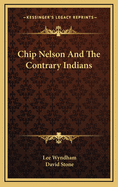 Chip Nelson and the Contrary Indians