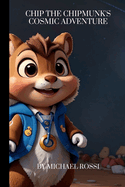 Chip the Chipmunk's Cosmic Adventure