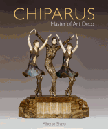 Chiparus: Master of Art Deco
