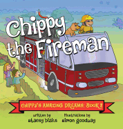 Chippy the Fireman: Chippy's Amazing Dreams - Book 2