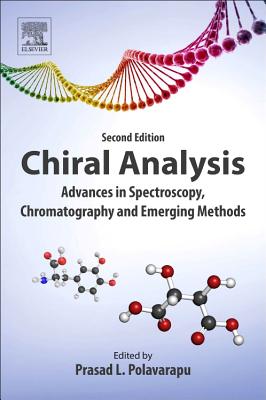 Chiral Analysis: Advances in Spectroscopy, Chromatography and Emerging Methods - Polavarapu, P L (Editor)