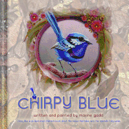 Chirpy Blue: Illustrated Children'd Book about the Native Australian Bird the Splendid Fairy-Wren