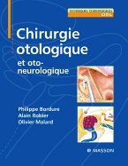 Chirurgie Otologique: Et Otoneurologique