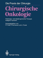 Chirurgische Onkologie: Histologie- Und Stadiengerechte Therapie Maligner Tumoren