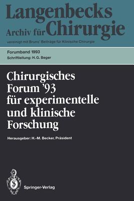 Chirurgisches Forum '93 F?r Experimentelle Und Klinische Forschung: 110. Kongre? Der Deutschen Gesellschaft F?r Chirurgie M?nchen, 13.-17. April 1993 - B?chler, M, and Beger, Hans G (Editor), and Becker, H M (Editor)