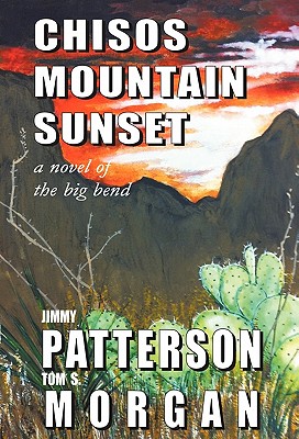 Chisos Mountain Sunset - Patterson, Jimmy, and Morgan, Tom S