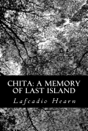 Chita: A Memory of Last Island - Hearn, Lafcadio