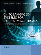 Chitosan-Based Systems for Biopharmaceuticals: Delivery, Targeting, and Polymer Therapeutics