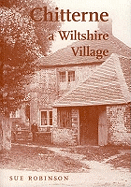 Chitterne: A Wiltshire Village