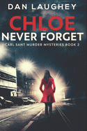 Chloe - Never Forget: Clear Print Edition