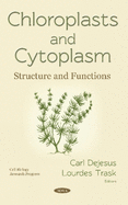 Chloroplasts and Cytoplasm: Structure and Functions