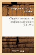 Chocolat Ou Cacao, Un Probl?me Alimentaire
