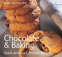 Chocolate & Baking: Quick & Easy Proven Recipes