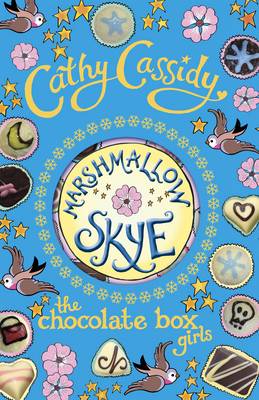 Chocolate Box Girls: Marshmallow Skye - Cassidy, Cathy