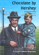 Chocolate by Hershey: A Story about Milton S. Hershey