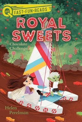 Chocolate Challenge: Royal Sweets 5 - Perelman, Helen, and Chin Mueller, Olivia (Illustrator)