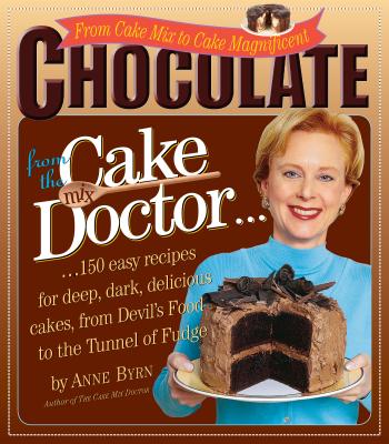 Chocolate from the Cake Mix Doctor - Byrn, Anne