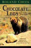 Chocolate Legs: Sweet Mothers, Savage Killer
