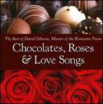 Chocolates, Roses and Love Songs
