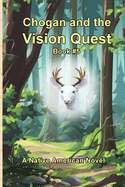 Chogan and the Vision Quest