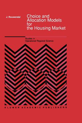Choice and Allocation Models for the Housing Market - Rouwendal, J