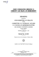 Choice Consolidation: Improving Va Community Care Billing and Reimbursement: Hearing Before the Subcommittee on Health of the Committee on Veterans' Affairs