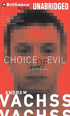 Choice of Evil - Vachss, Andrew, and Gigante, Phil (Read by)