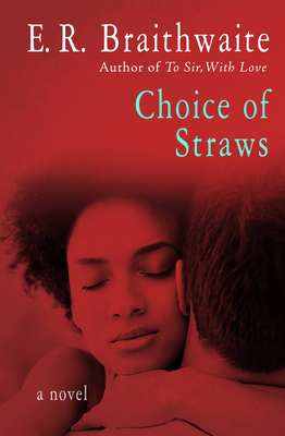 Choice of Straws - Braithwaite, E R