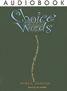 Choice Words: How Our Language Affects Children's Learning